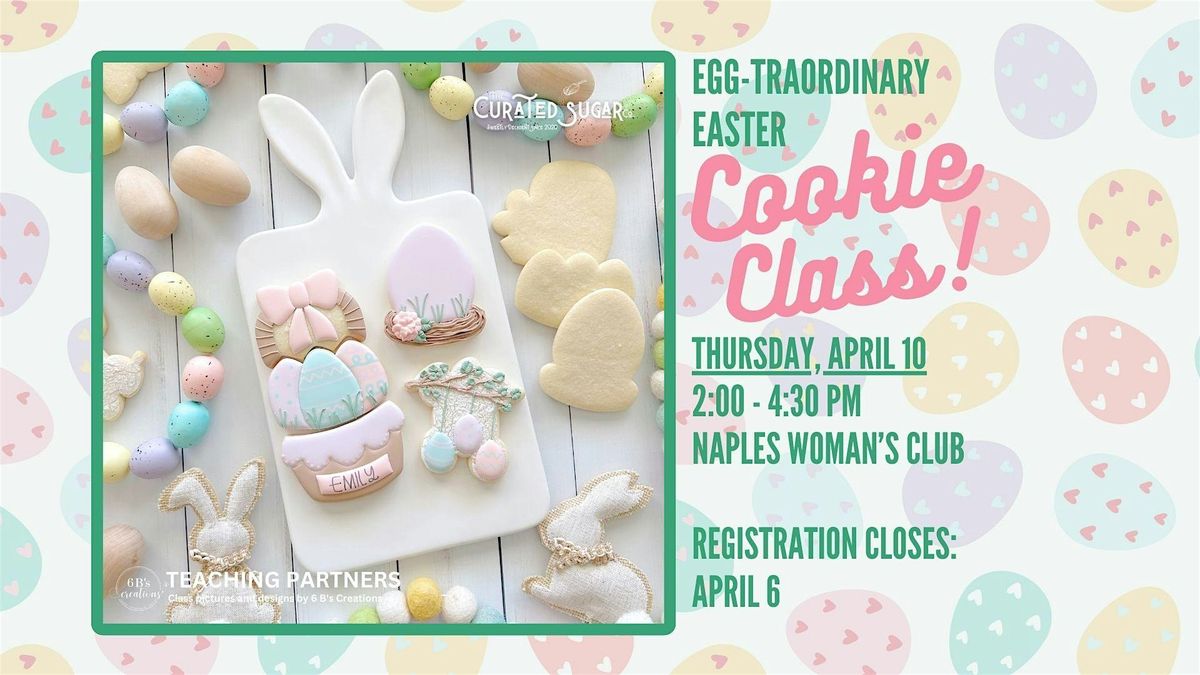 Eggs-traordinary Easter - Cookie Decorating Class