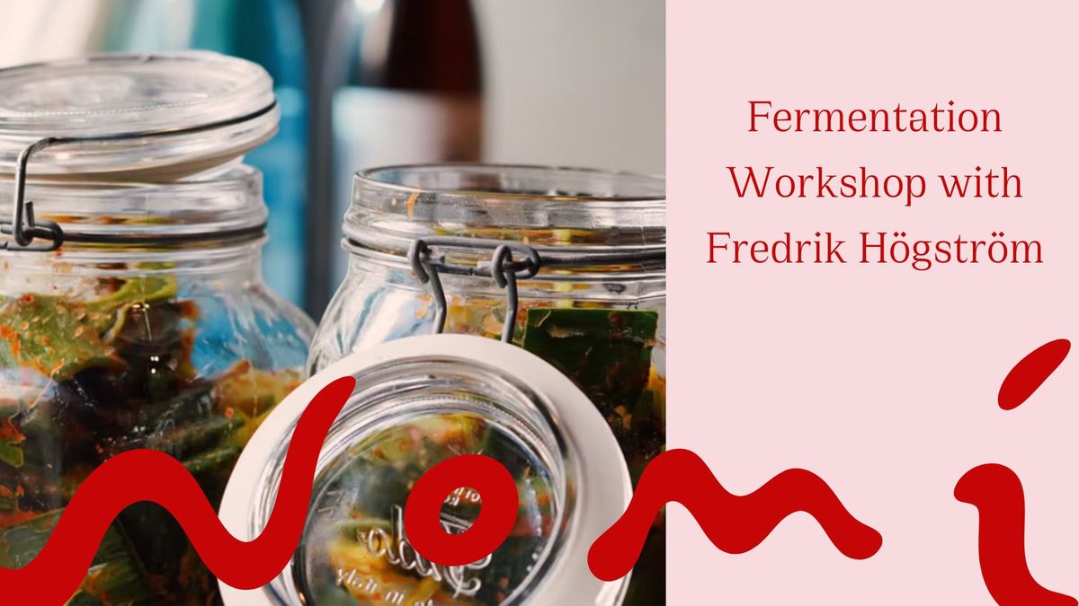 Fermentation Workshop with Fredrik H\u00f6gstr\u00f6m