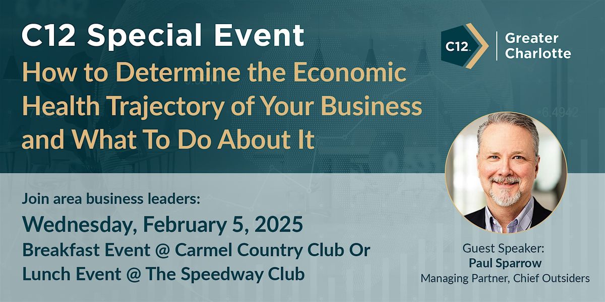 Determine the Economic Trajectory of Your Business:  C12 Breakfast Event