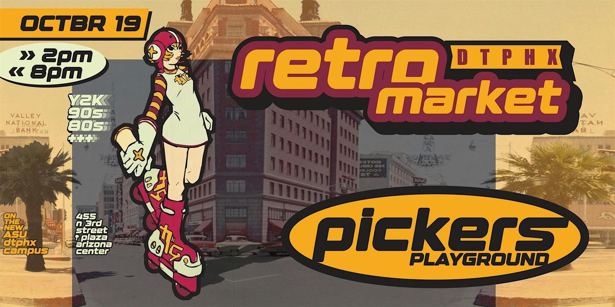 Retro Market DTPHX night shopping with Pickers Playground