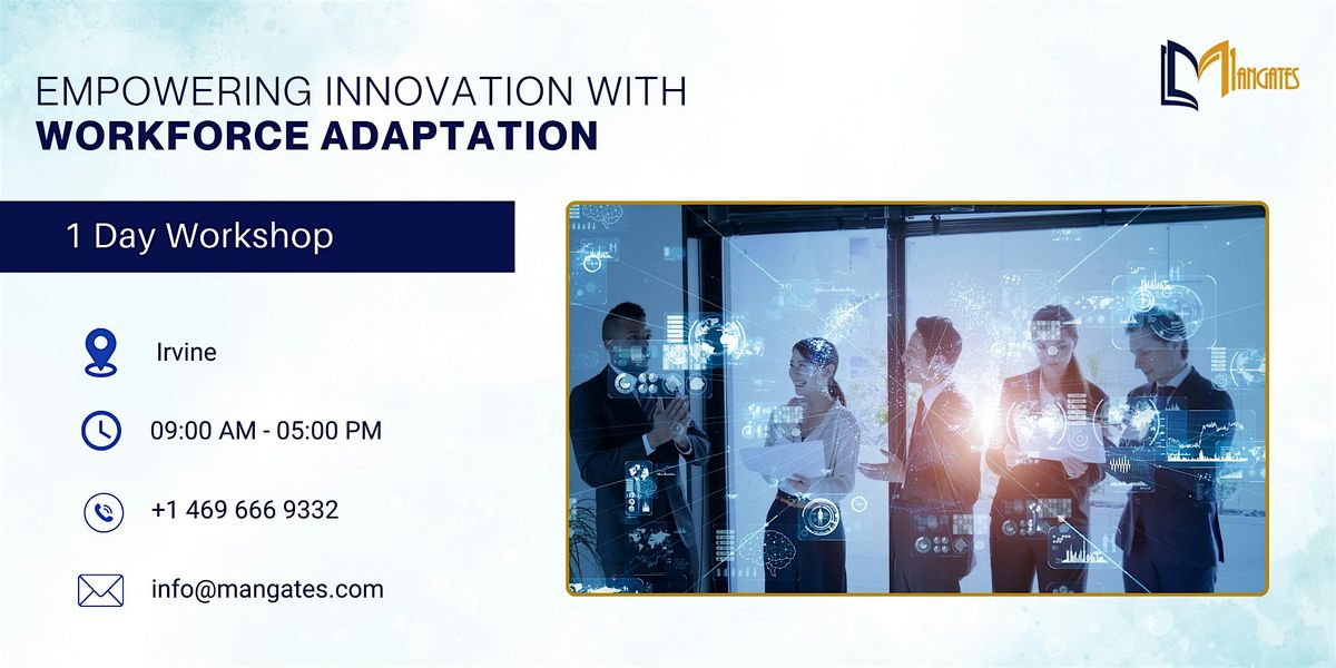 Empowering Innovation with Workforce Adaptation \u2013 1 Day Workshop Irvine