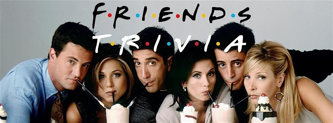 Friends Trivia