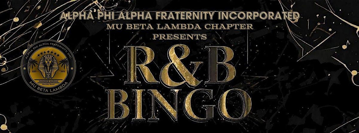 R&B Bingo by the Mu Beta Lambda Chapter of A\u03c6A