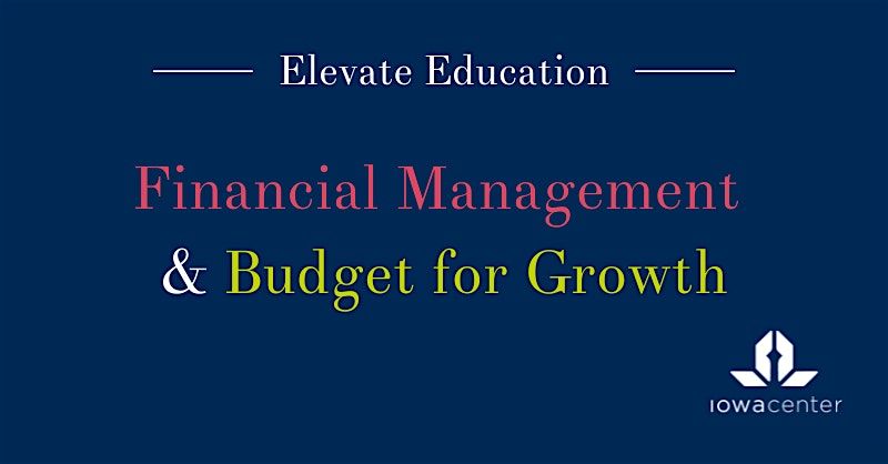 Elevate Your Business: Financial Management and Budgeting for Growth