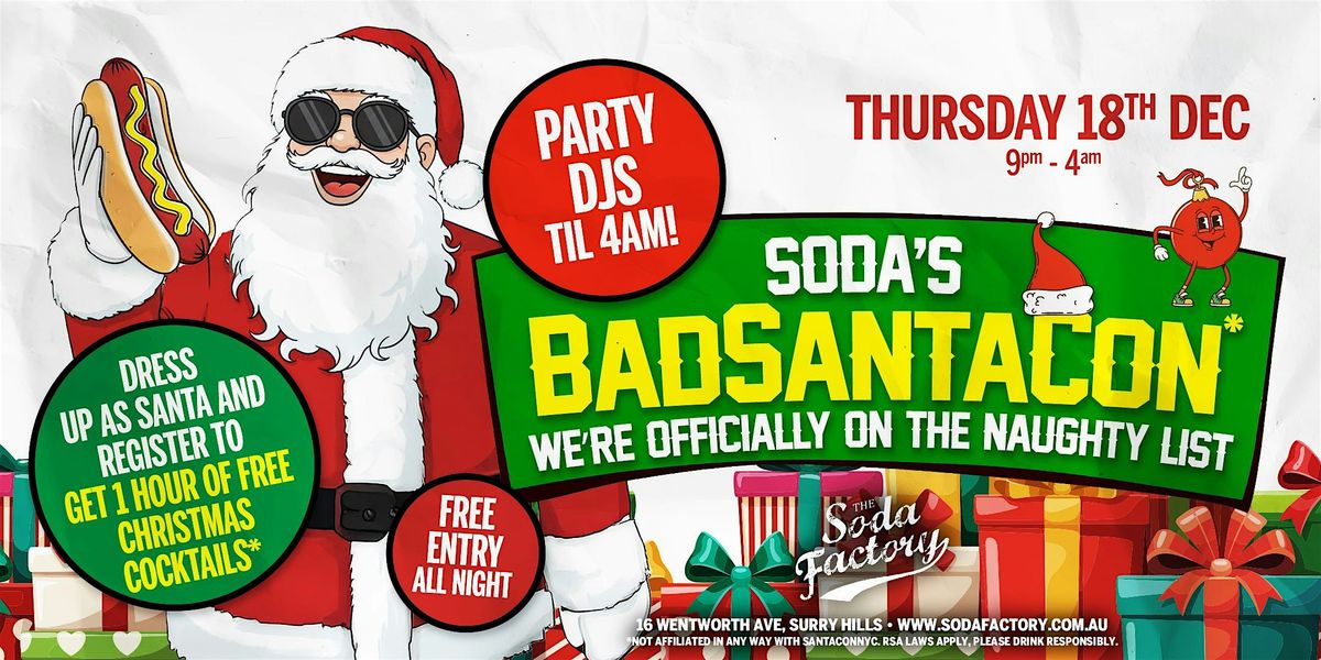 1 HOUR OF FREE DRINKS - Soda's BadSantaCon Party