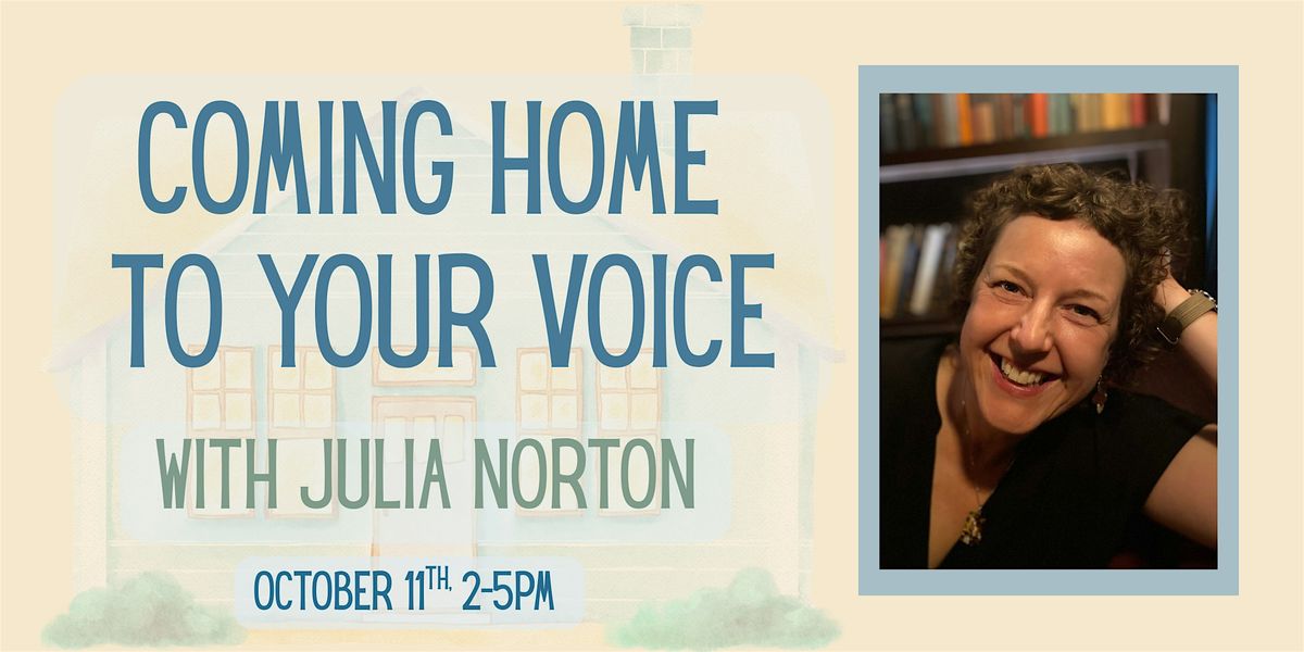 Coming Home to Your Voice with Julia Norton