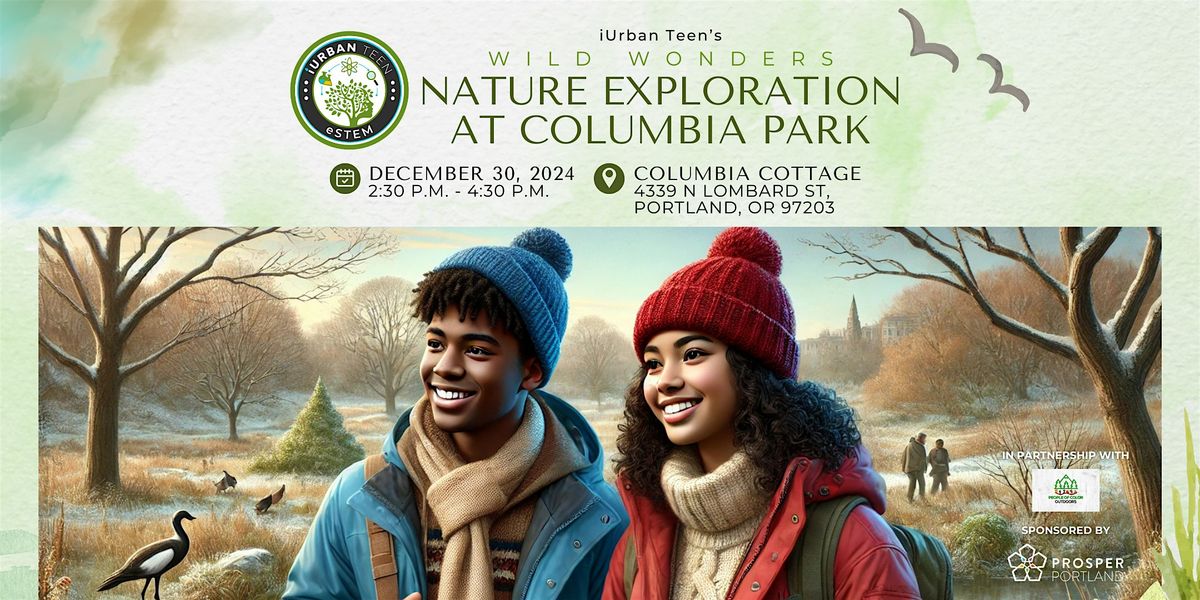 iUrban Teen's Wild Wonders: Nature Exploration at Columbia Park