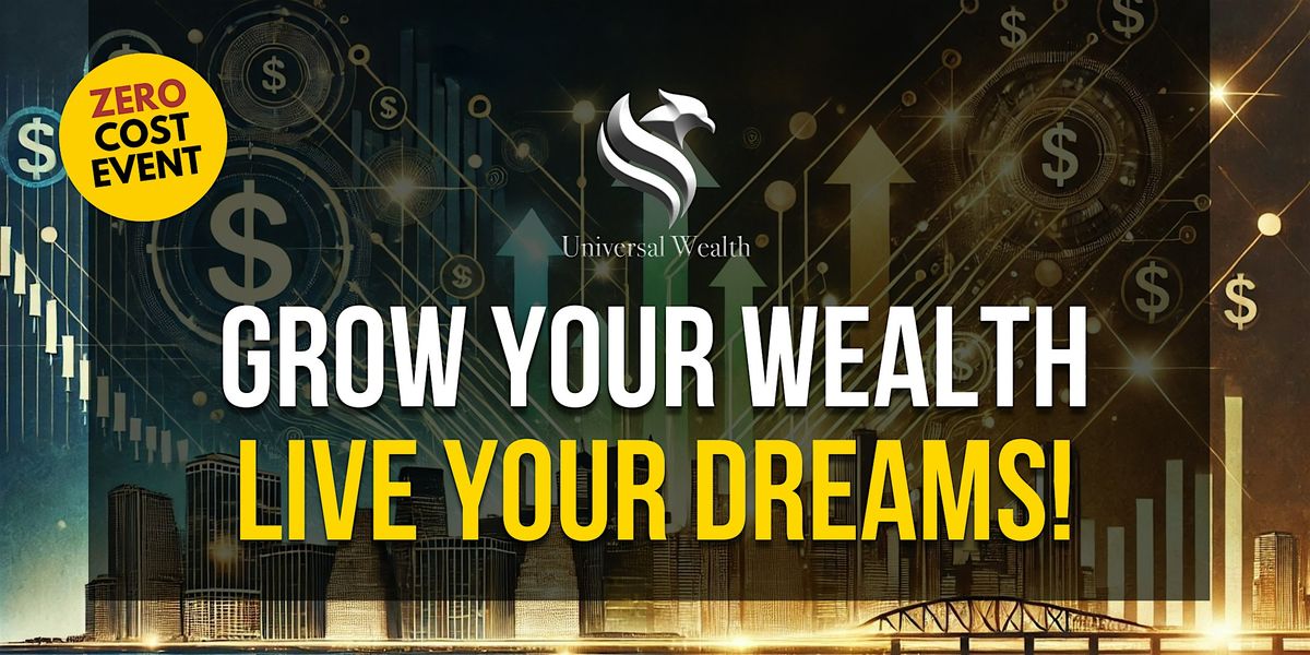 Grow Your Wealth, Live Your Dreams!