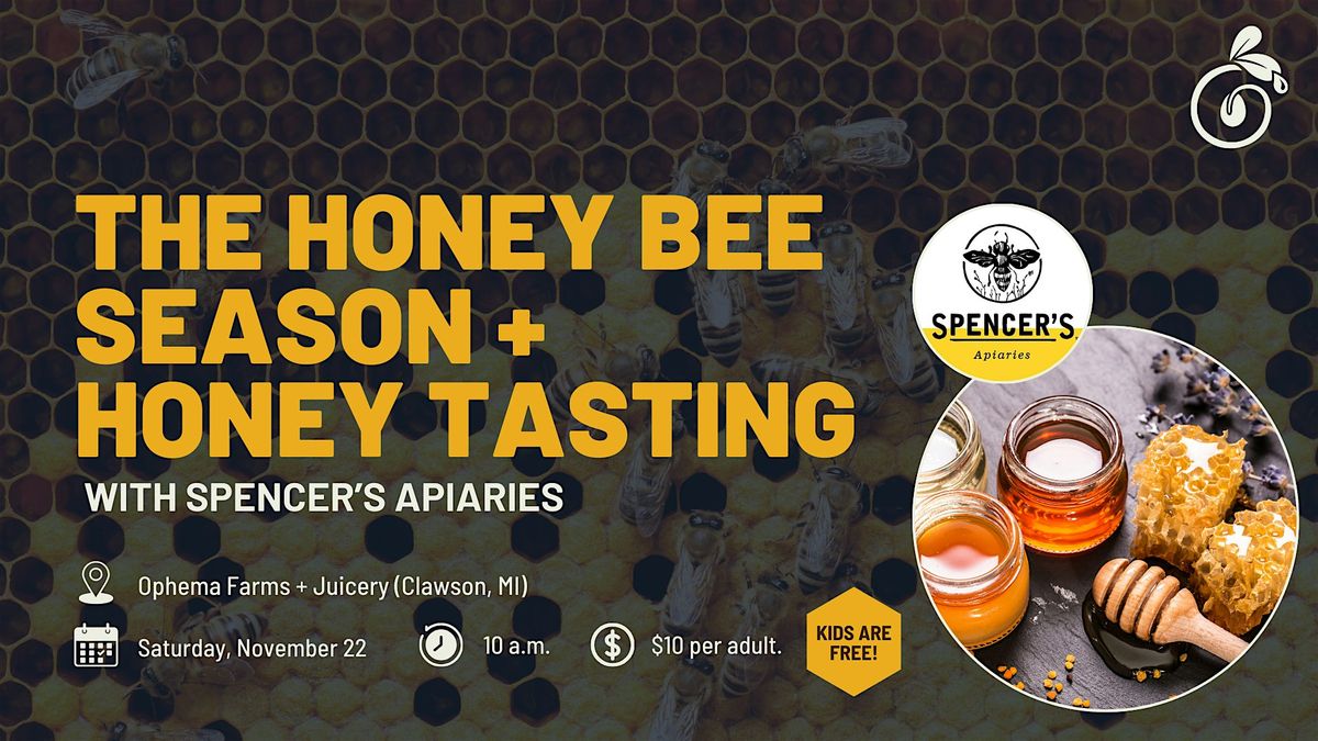 The Honey Bee Season + Honey Tasting