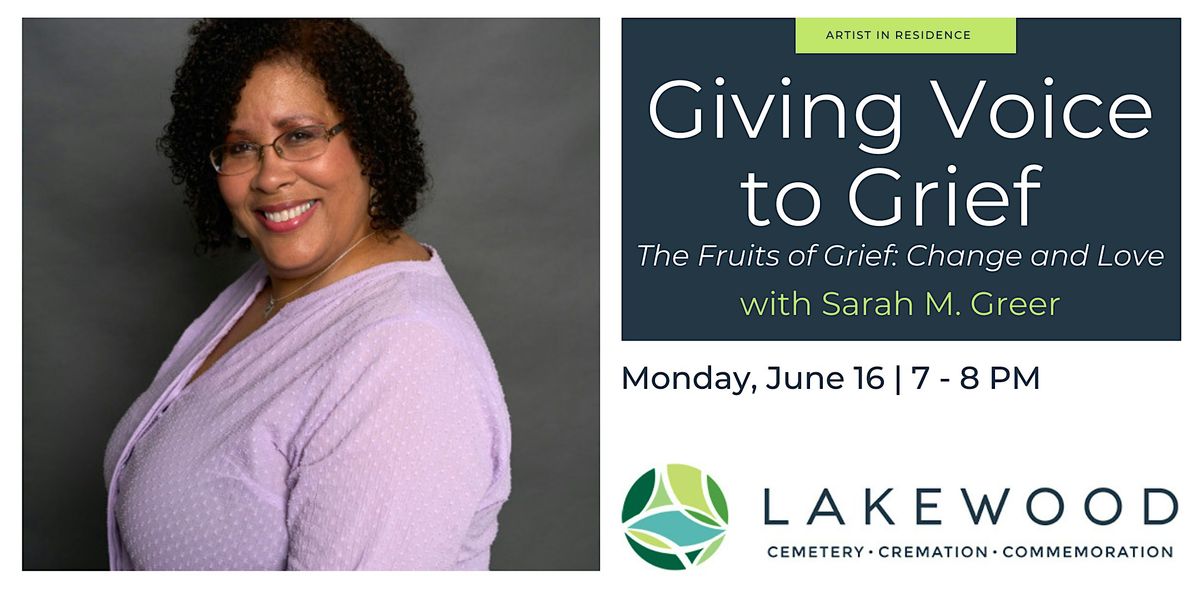 Giving Voice to Grief Series, Harvesting Memories and Tending Grief