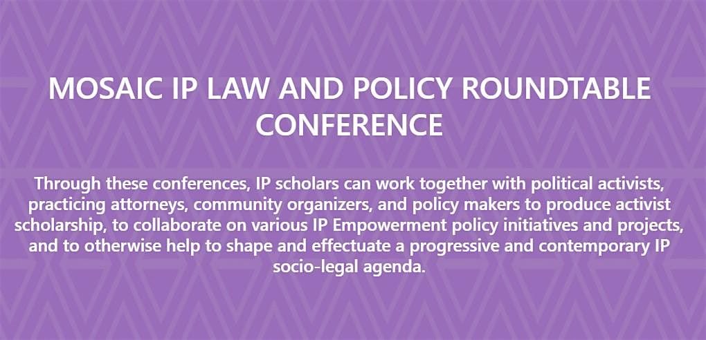 2025 Mosaic IP Law and Policy Roundtable Conference