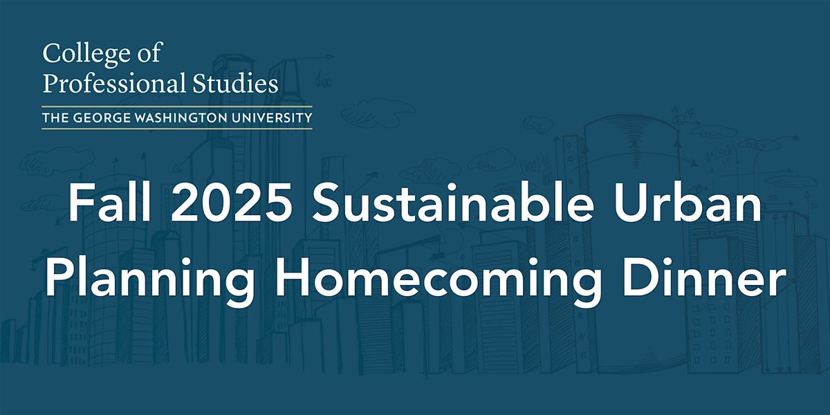 Sustainable Urban Planning Homecoming Dinner