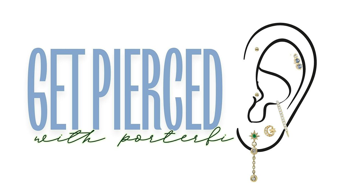 Get Pierced with Porterfi