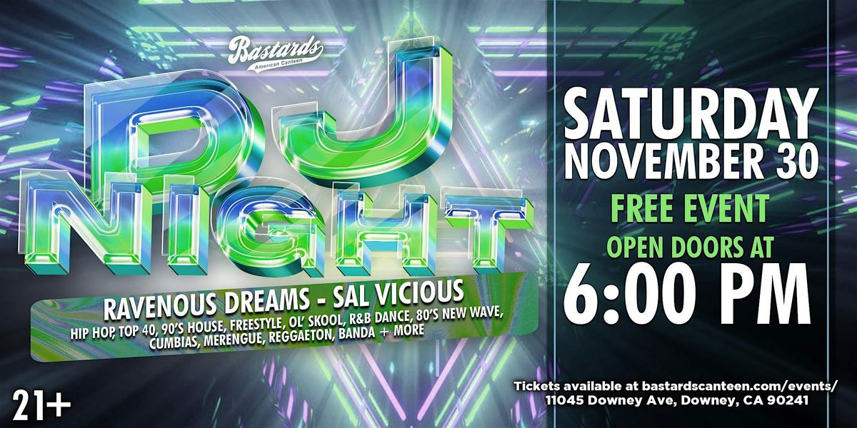 DJ Night Presented by Ravenous Dreams (DOWNEY)