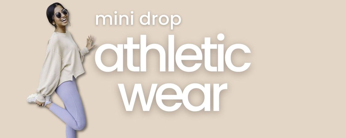 Athletic Wear Mini Drop