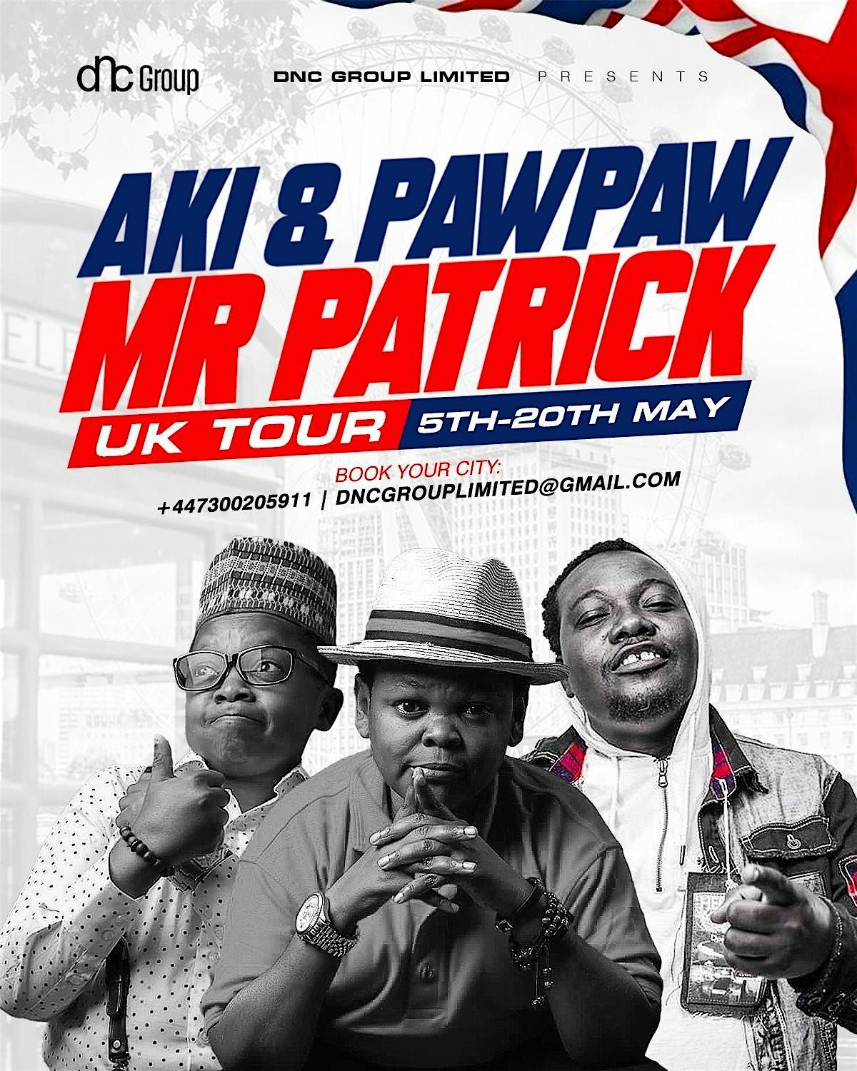 AKI & PAWPAW AND MR PATRICK LIVE IN LONDON