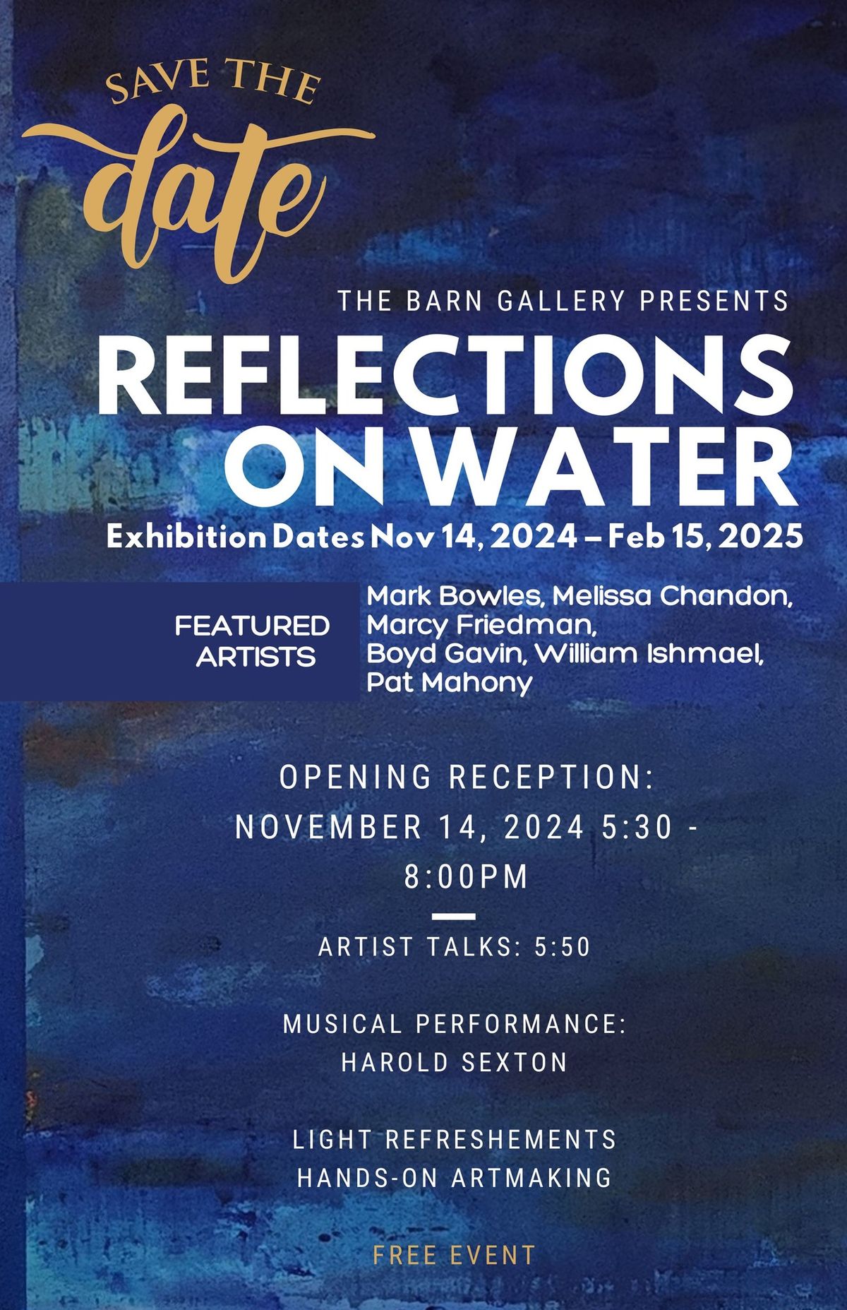 You're Invited to this FREE exhibition opening at the Barn Gallery: Reflections on Water 