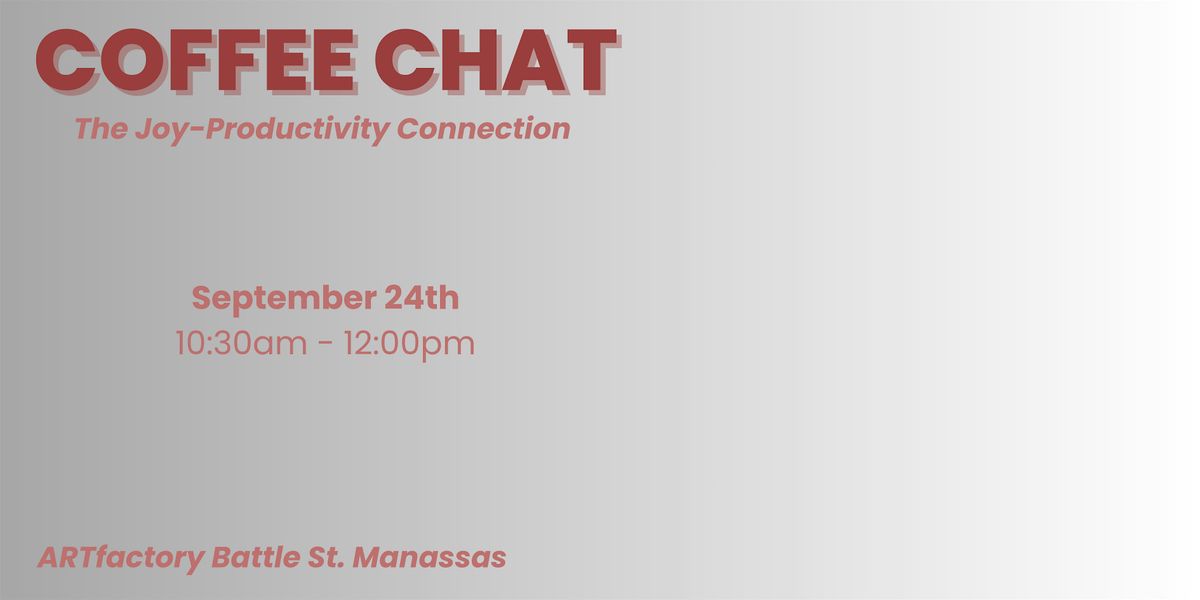 The Joy-Productivity Connection: Coffee Chat