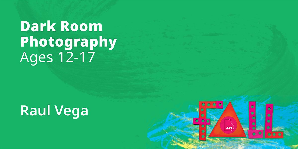 Dark Room Photography, Ages 12-17