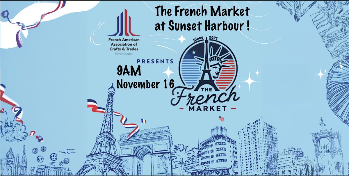 THE FRENCH MARKET SUNSET HARBOUR NOVEMBER 16TH !