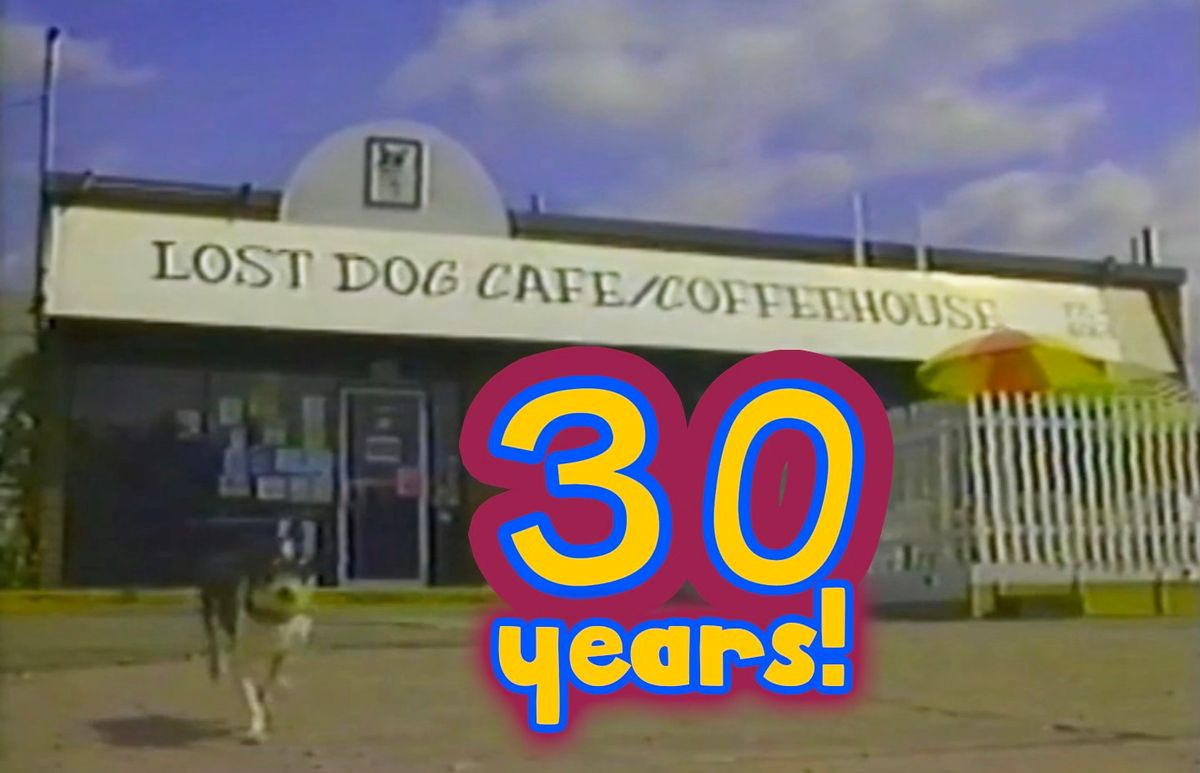 Lost Dog Turns 30!