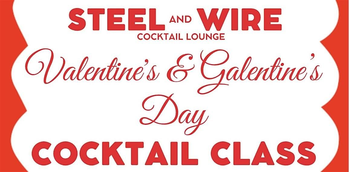 Steel and Wire: Valentine's & Galentine's Cocktail Class