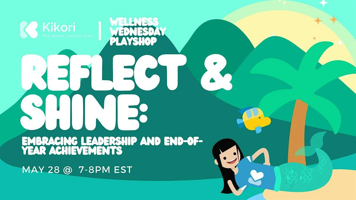 June SEL Playshop |  Embracing Leadership and End-of-Year Achievements