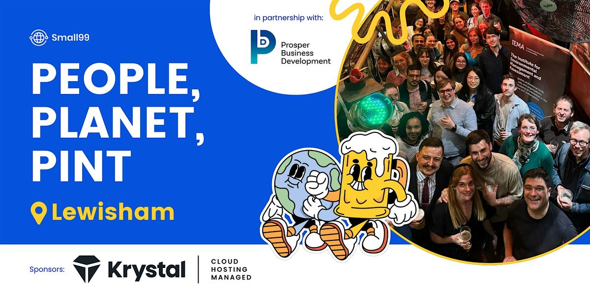Lewisham - Small99's People, Planet, Pint\u2122: Sustainability Meetup
