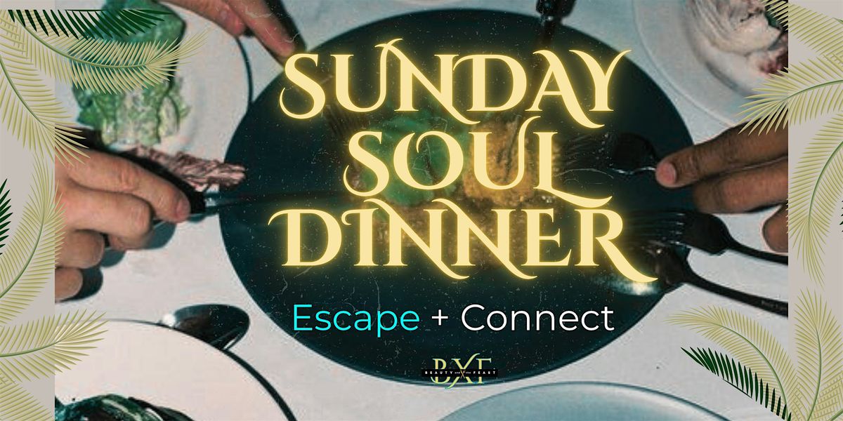 Sunday Soul Dinner