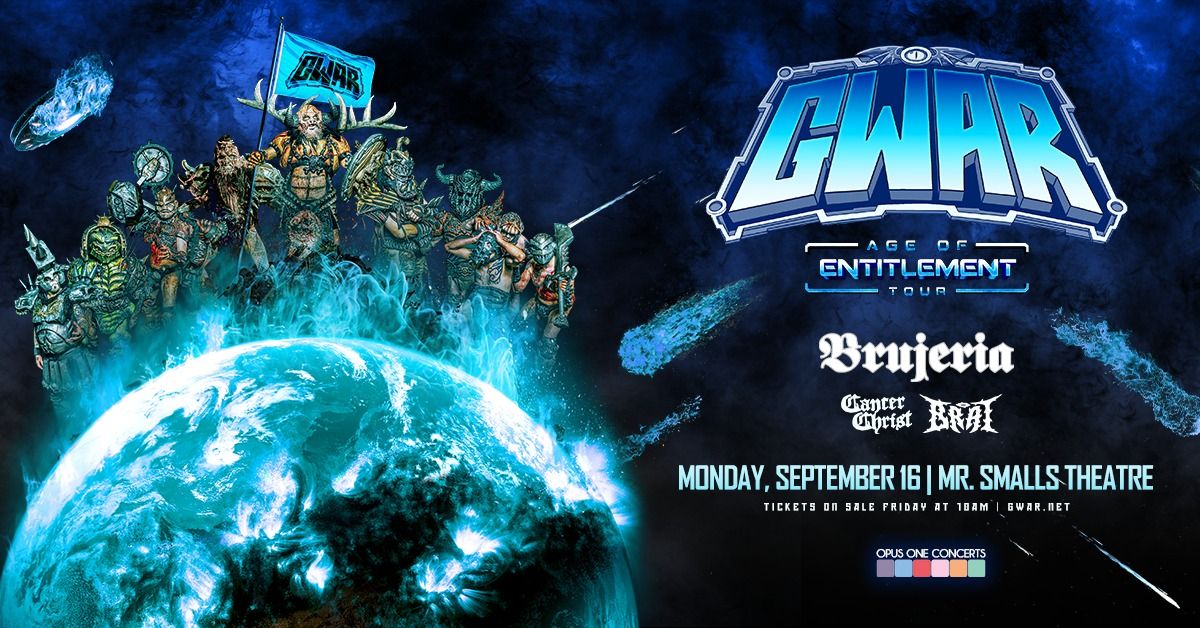 GWAR with Special Guests Brujeria, Cancer Christ and BRAT