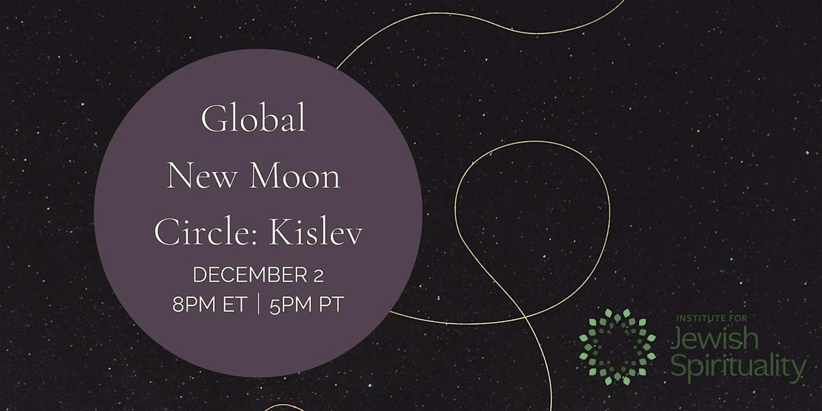 Global New Moon Circle: Kislev 5785