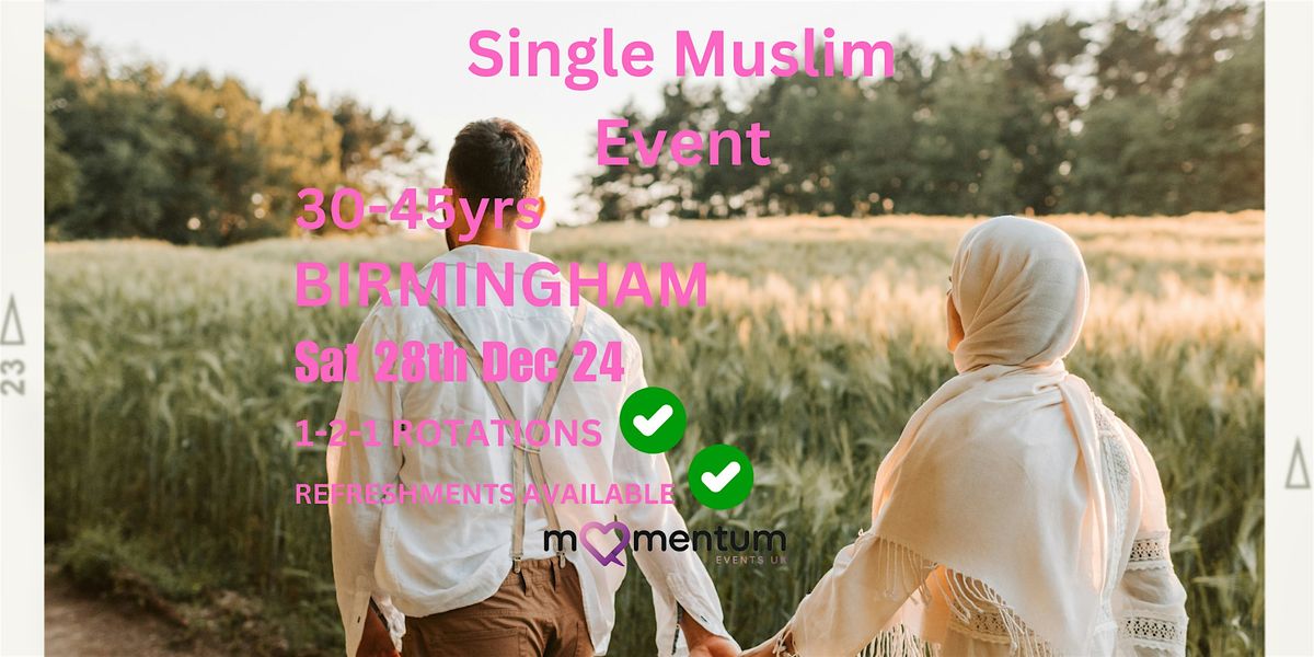 Muslim marriage event for Single Muslims ages 30-45 Birmingham