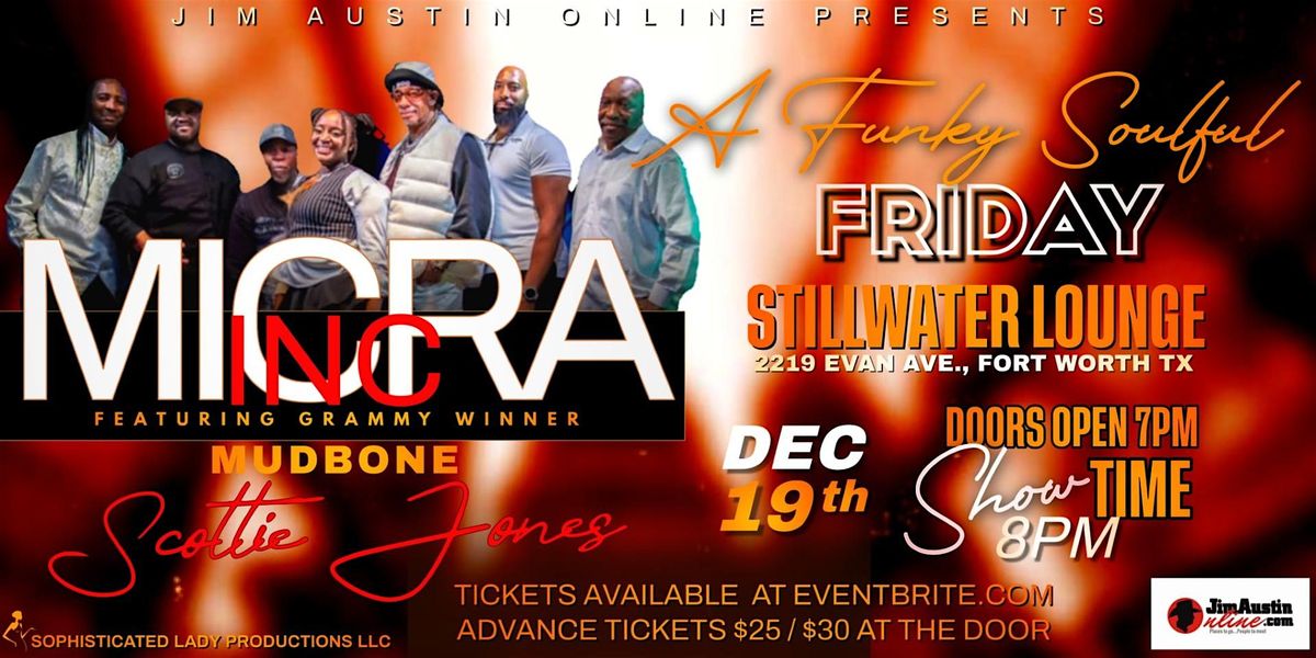 A Funky Soulful Friday with M*I*C*R*A Inc. feat. Scottie "Mudbone" Jones
