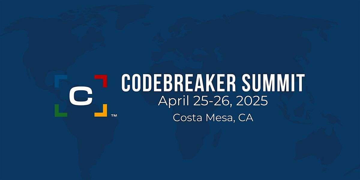 Codebreaker Summit Live | April 25-26, 2025 | 9:00am PT - 6:00 pm PT