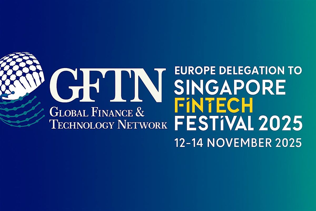 GFTN Europe Delegation to the Singapore FinTech Festival 2025