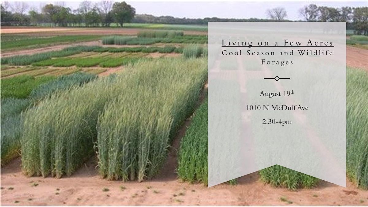 Living on a Few Acres: Cool Season & Wildlife Forages