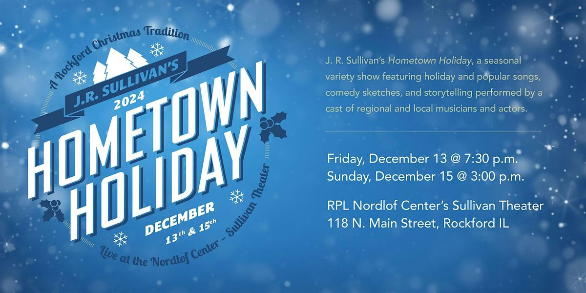 2024 J.R. Sullivan's Hometown Holiday - Matinee Show