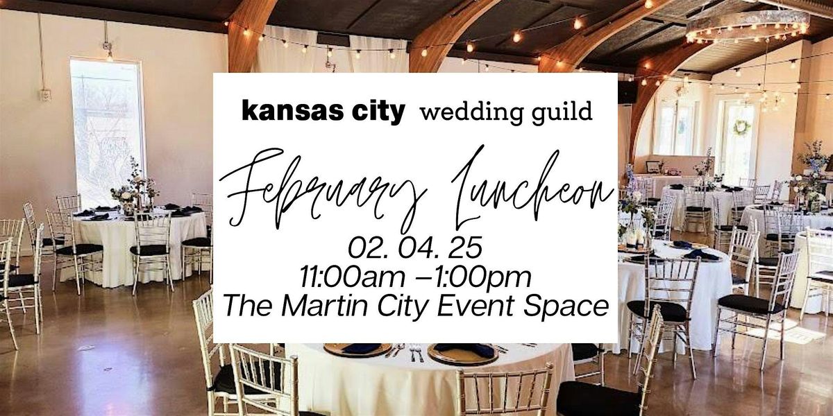 KC Wedding Guild Luncheon -  The Martin City Event Space