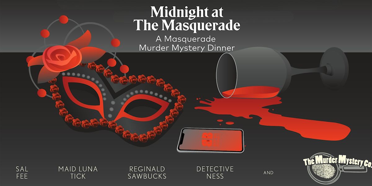 M**der Mystery: Midnight at The Masquerade