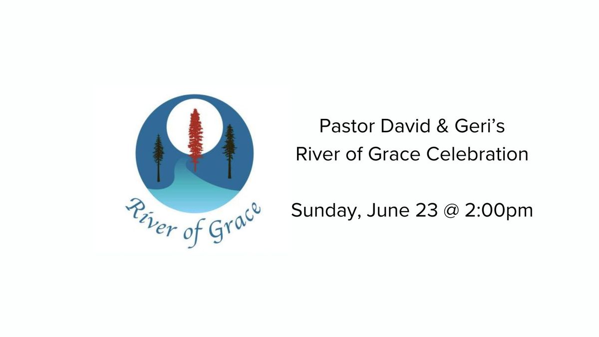 River of Grace Celebration
