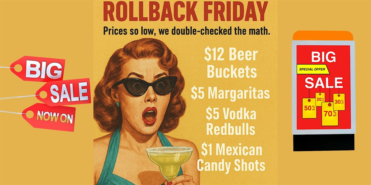 ROLLBACK FRIDAY ROOFTOP PARTY $5 MARGS $1 SHOTS Hip Hop Reggaeton