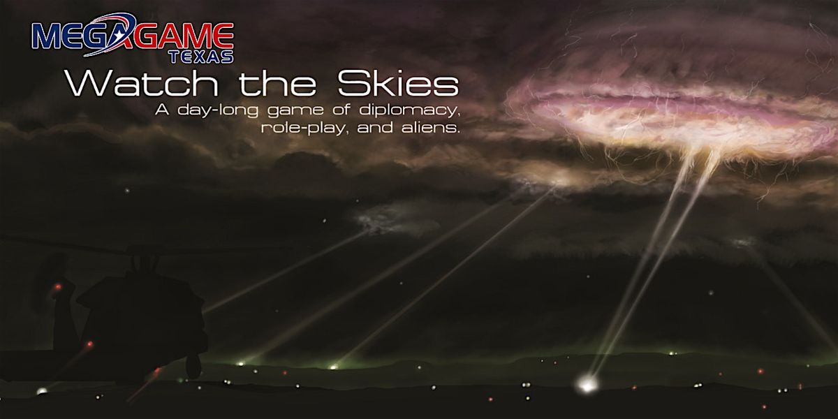 Watch The Skies! by Megagame Texas