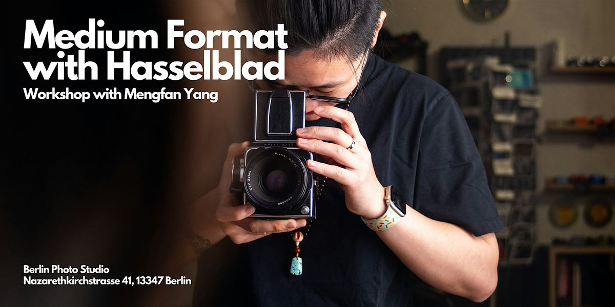 Medium Format with Hasselblad