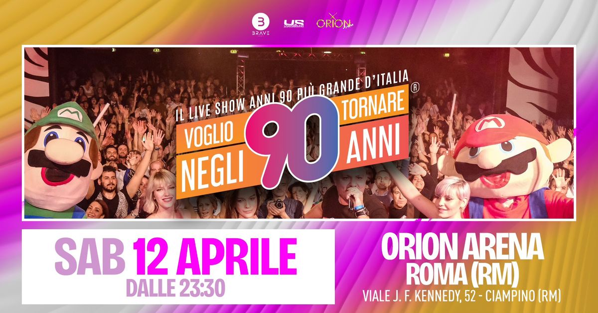 Voglio Tornare Negli Anni 90 \u00ae \u2022 Orion Arena, Roma (RM) 