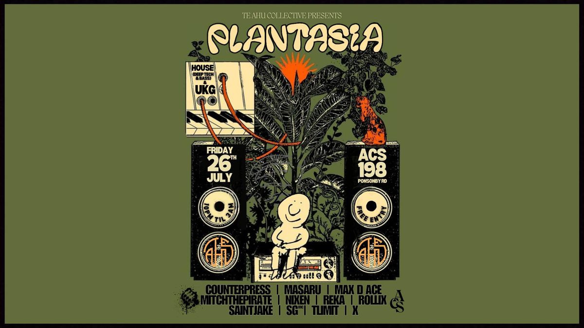 Te Ahu Collective presents PLANTASIA\u2503ACS