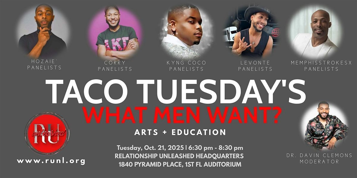 TACO TUESDAY: WHAT MEN WANT? PT2 A Night of Advocacy, Wellness & Fun