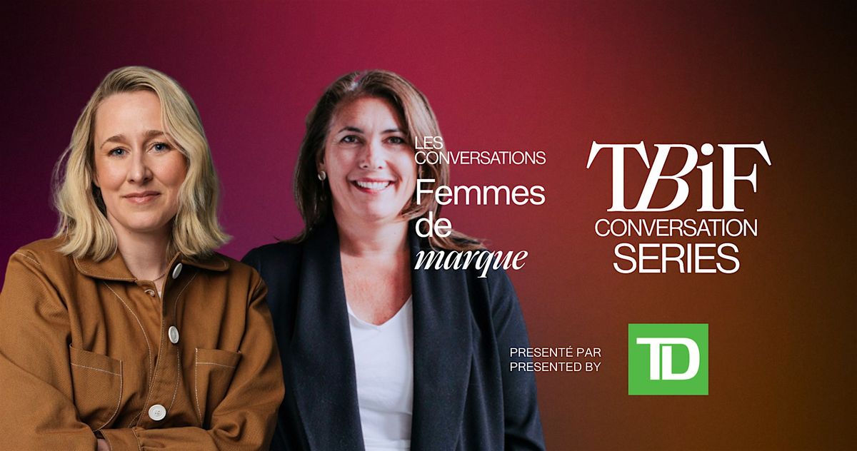 Les conversations Femmes de marque: Anie Rouleau et Myriam Maguire