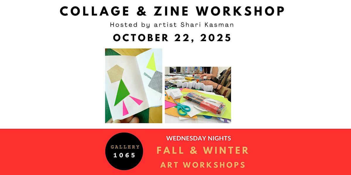 Collage & Zine Workshop at Gallery 1065