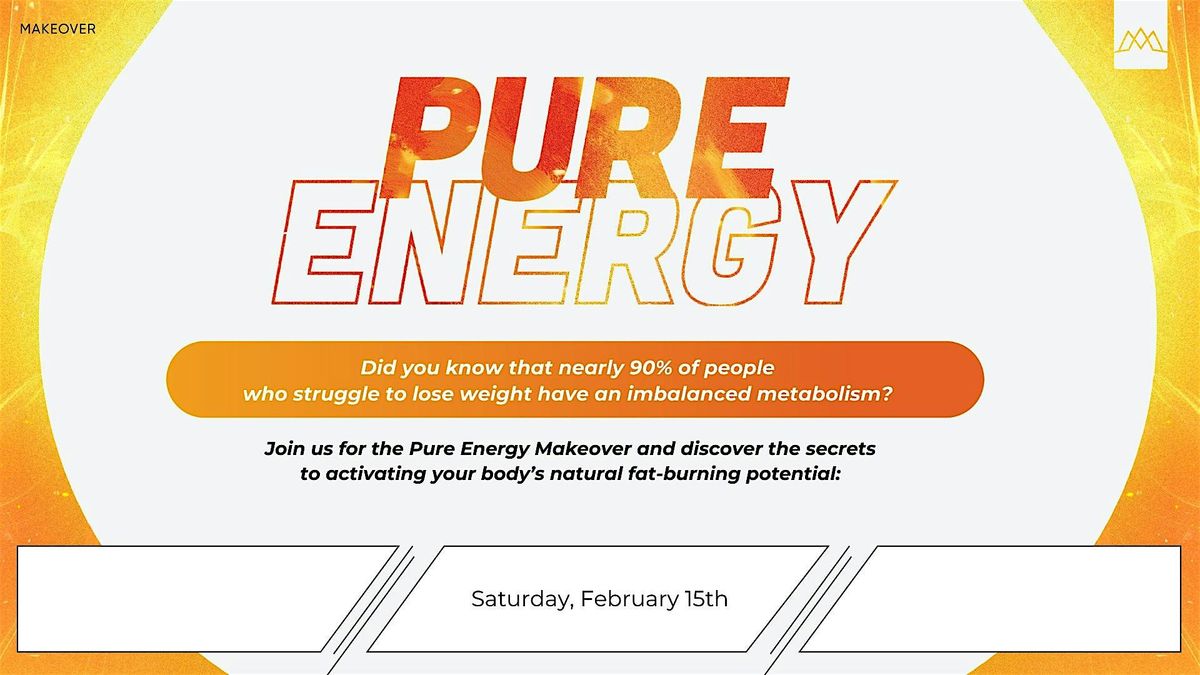 Pure Energy Metabolism Makeover