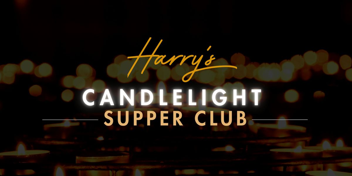 \u2728 Harry\u2019s Candlelight Supper Club ft. Isaac Friend